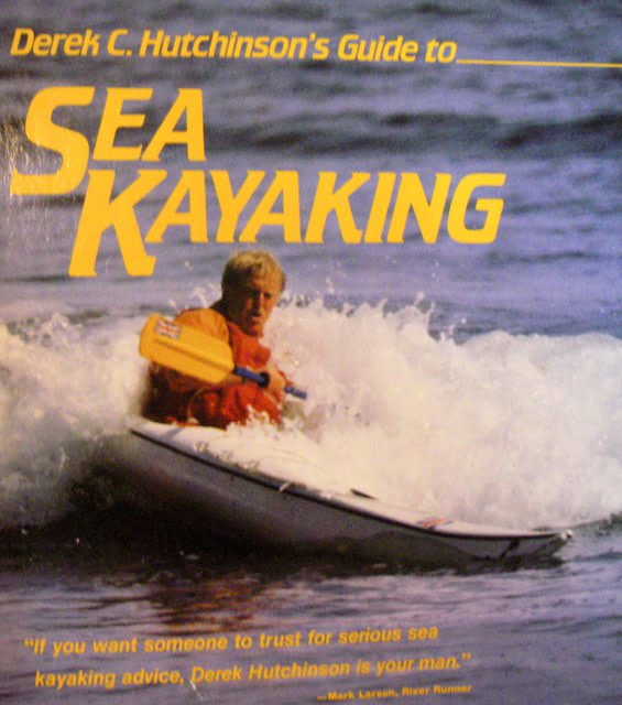 Derek C. Hutchinson a living sea kayaking legend Extreme Sea